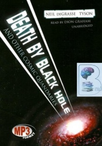 Death by Black Hole written by Neil Degrasse Tyson performed by Dion Graham on MP3 CD (Unabridged)